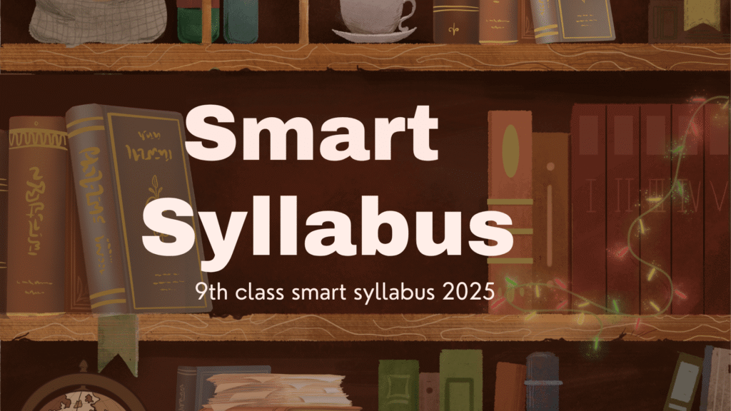 9th class smart syllabus 2025