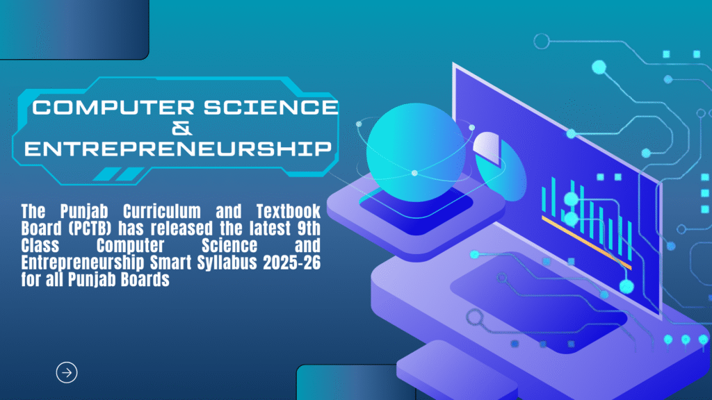 9th Class Computer Science & Entrepreneurship Smart Syllabus 2025–26 Punjab Board (Free Download)